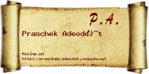 Praschek Adeodát névjegykártya